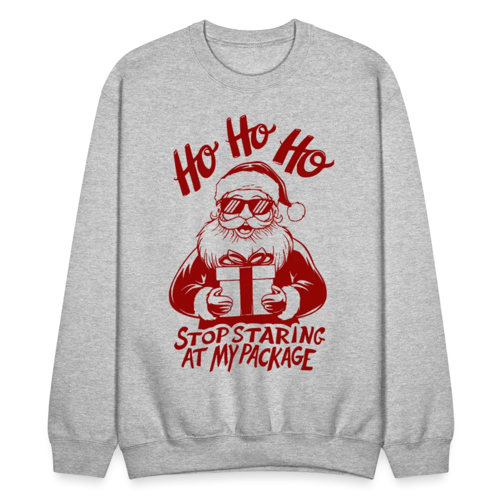 Ho Ho Ho Stop Staring At My Package (Funny Christmas Santa) Sweatshirt