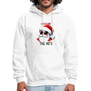 I Do It for the Ho's Hoodie