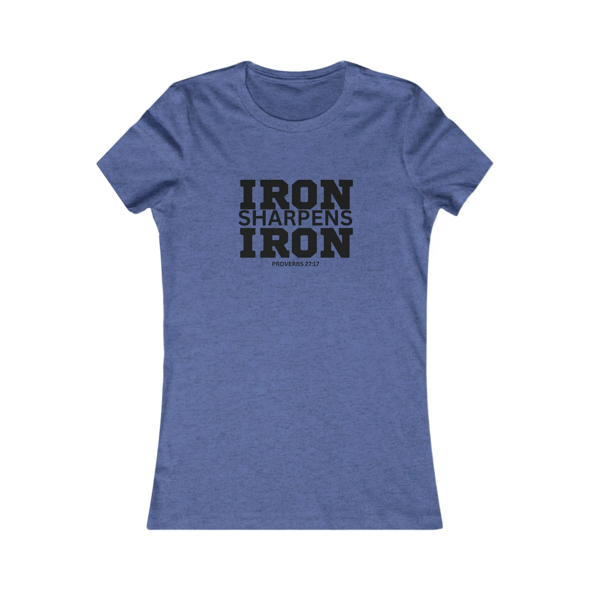 Iron Sharpens Iron - Women's Favorite Tee - Black Logo - Plain Back