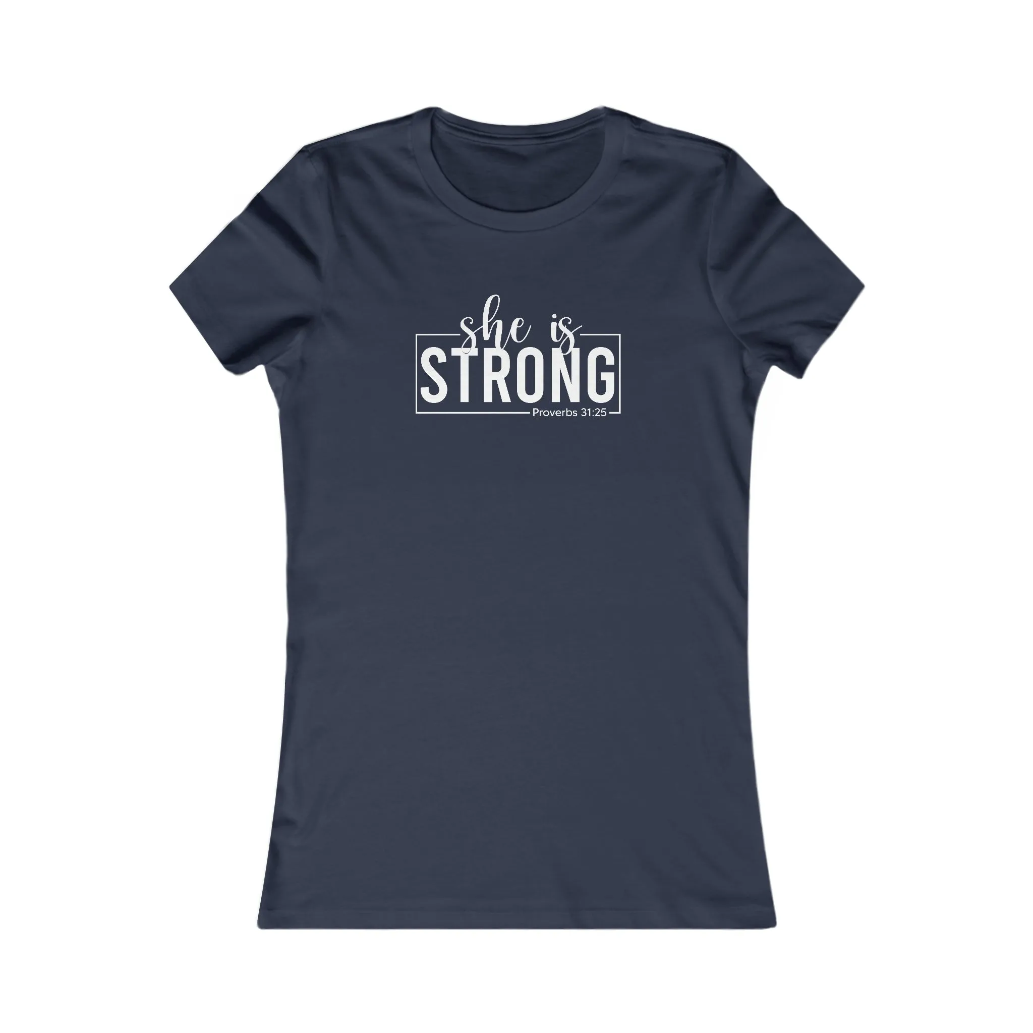 She is STRONG - Women's Favorite Tee - White Logo - Plain Back