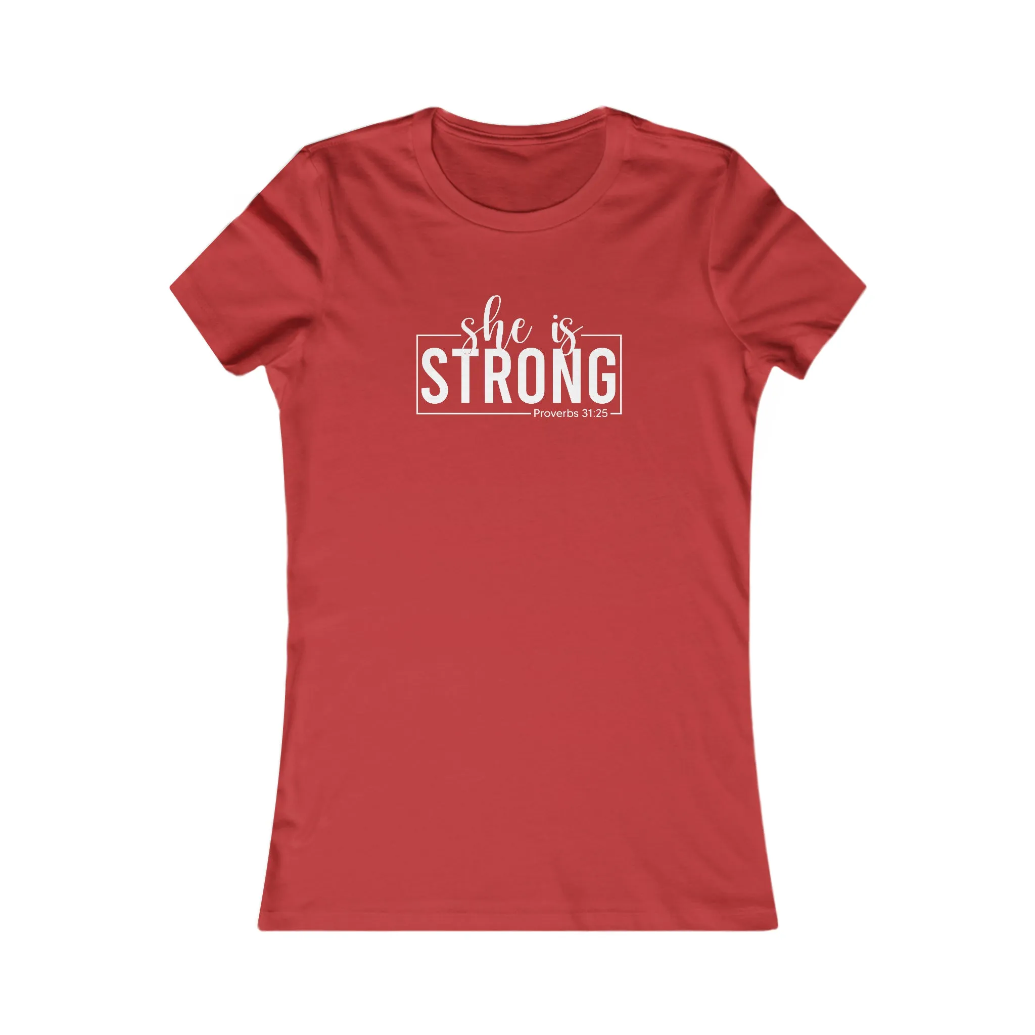 She is STRONG - Women's Favorite Tee - White Logo - Plain Back