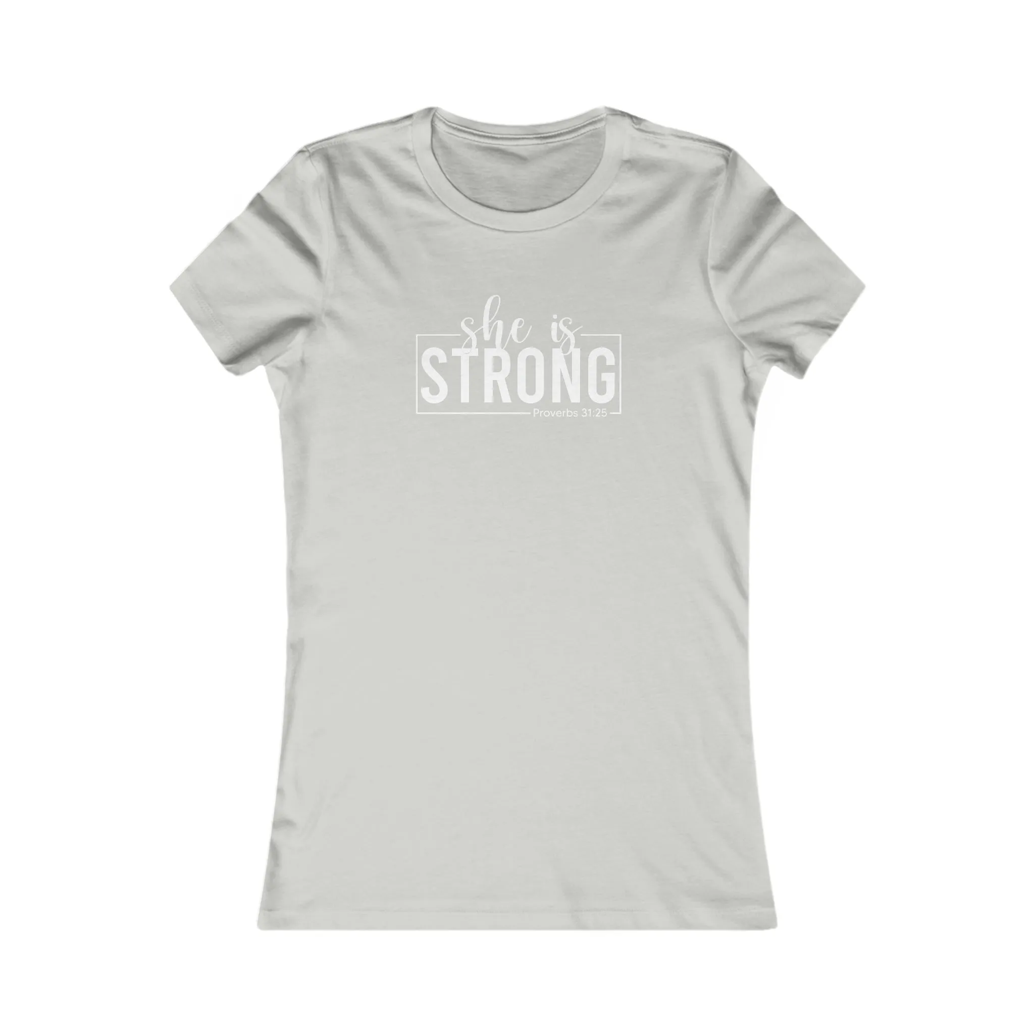 She is STRONG - Women's Favorite Tee - White Logo - Plain Back