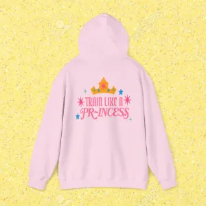 TRAIN LIKE A PR-INCESS - HOODIE